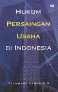 Hukum Persaingan Usaha di Indonesia