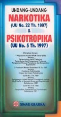 Undang-undang Narkotika (UU No. 22 Th. 1997) dan Psikotropika (UU No. Th. 1997)