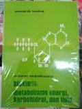Biokimia: Metabolisme Energi, Karbohidrat dan Lipid