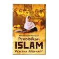 Pendidikan Islam Wacana Alternatif
