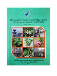 Pedoman Teknologi Formulasi Sediaan Berbasis Ekstrak  Vol. 1